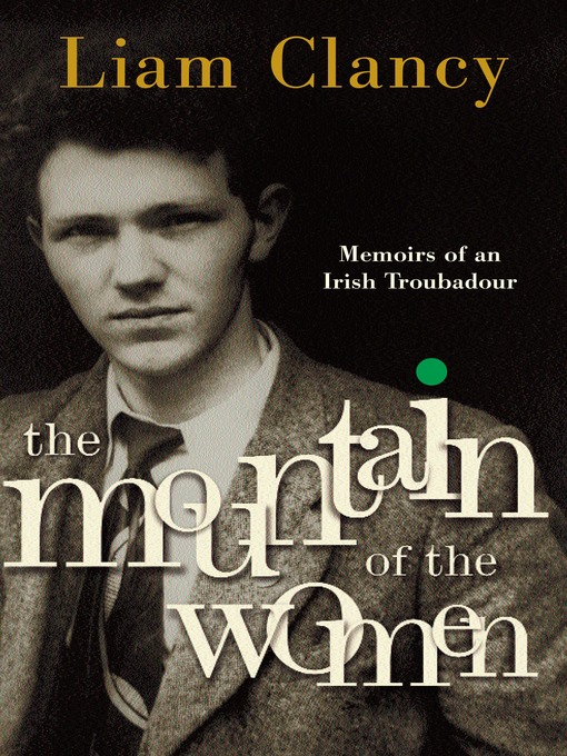 Title details for The Mountain of the Women by Liam Clancy - Available